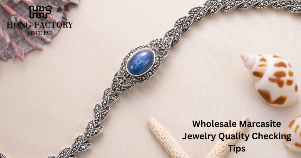 Wholesale Marcasite Jewelry Quality Checking Tips