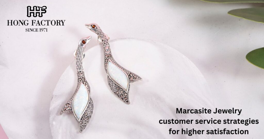 Marcasite Jewelry customer service strategies for higher satisfaction