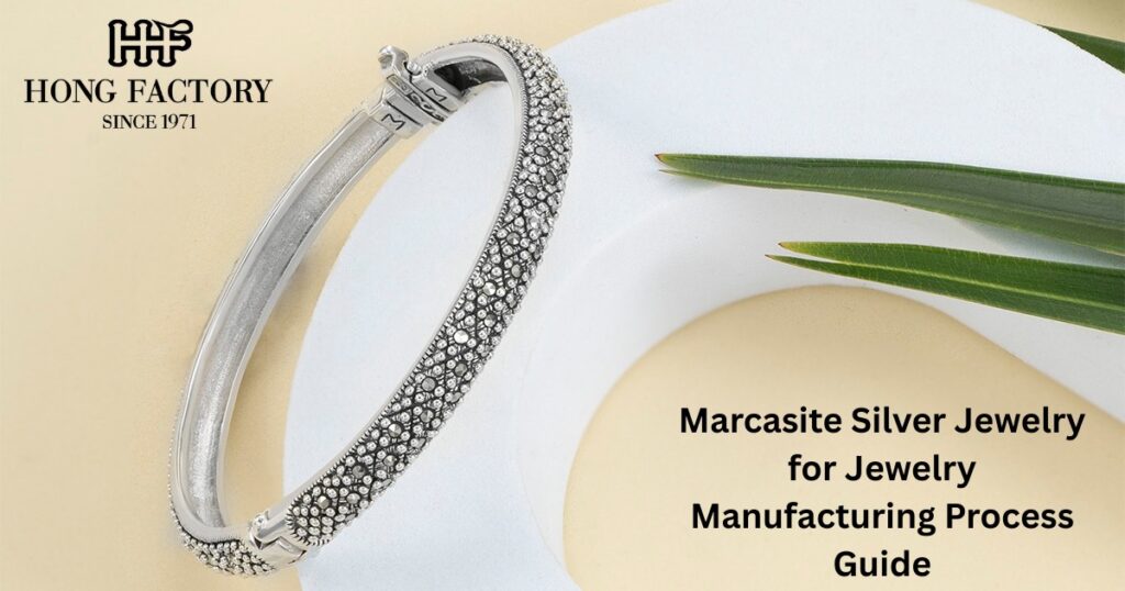 Marcasite Silver Jewelry for Jewelry Manufacturing Process Guide