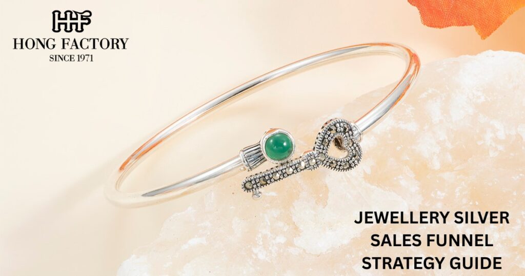 JEWELLERY SILVER SALES FUNNEL STRATEGY GUIDE