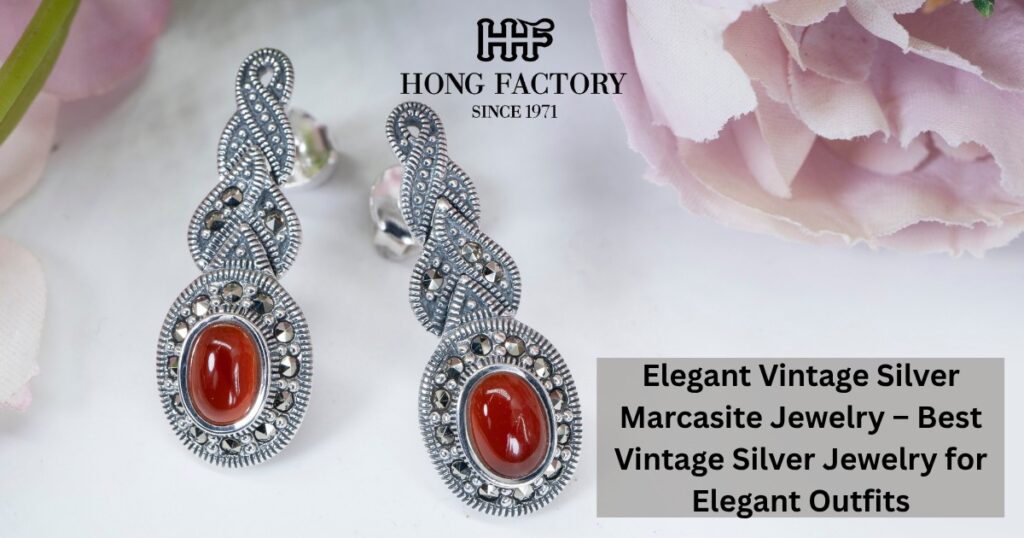Elegant Vintage Silver Marcasite Jewelry – Best Vintage Silver Jewelry for Elegant Outfits