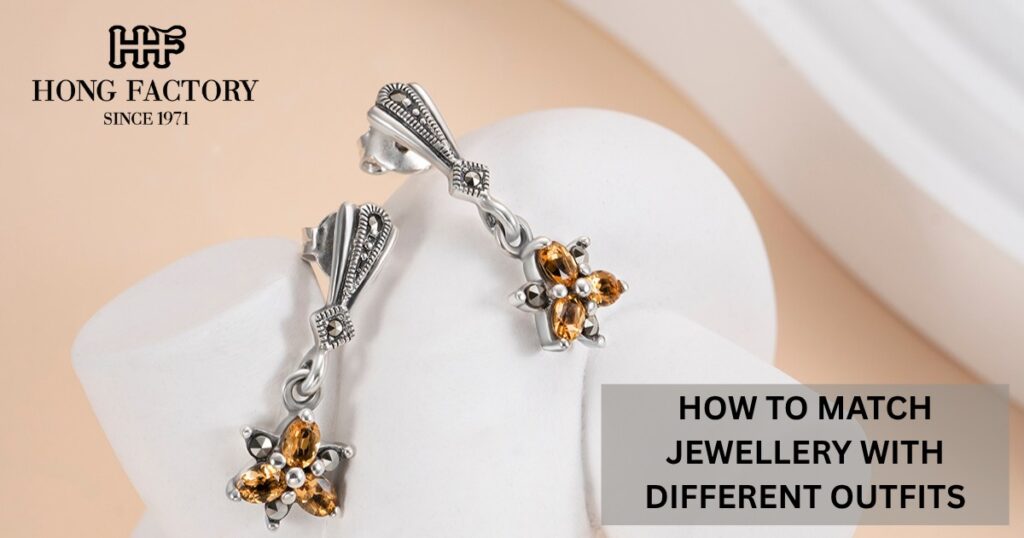 HOW TO MATCH JEWELLERY WITH DIFFERENT OUTFITS