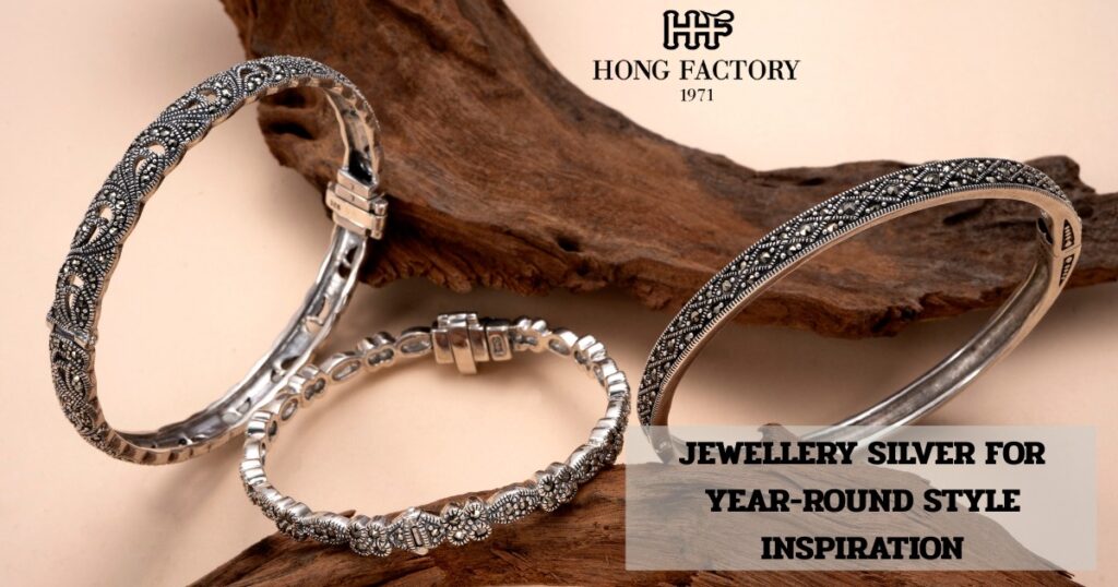 JEWELLERY SILVER FOR YEAR-ROUND STYLE INSPIRATION
