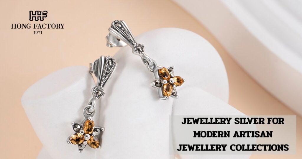 JEWELLERY SILVER FOR MODERN ARTISAN JEWELLERY COLLECTIONS