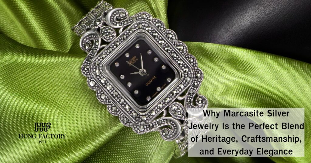 Why Marcasite Silver Jewelry Is the Perfect Blend of Heritage, Craftsmanship, and Everyday Elegance