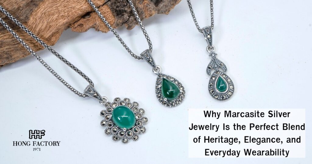 Why Marcasite Silver Jewelry Is the Perfect Blend of Heritage, Elegance, and Everyday Wearability