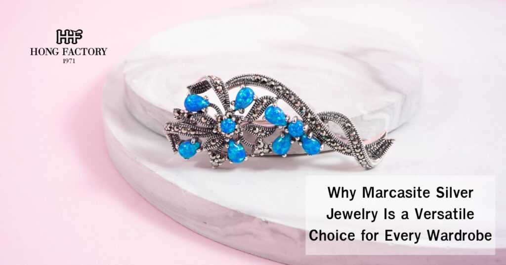 Why Marcasite Silver Jewelry Is a Versatile Choice for Every Wardrobe