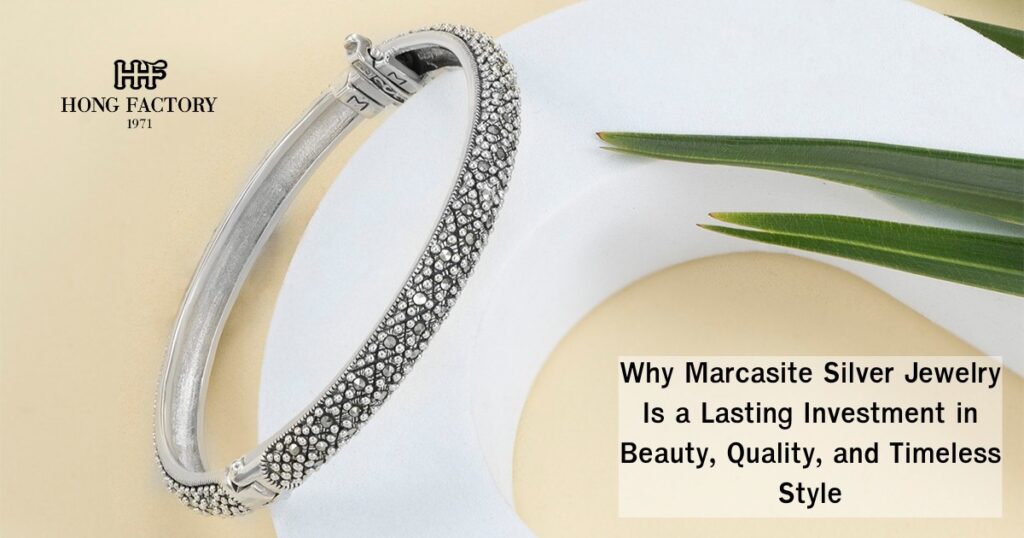 Why Marcasite Silver Jewelry Is a Lasting Investment in Beauty, Quality, and Timeless Style